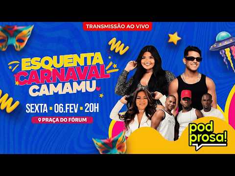 ESQUENTA CARNAVAL CAMAMU - DIA 06/02 - Tagada, Kevi Jonny, Suires Borges & Erika Trindade
