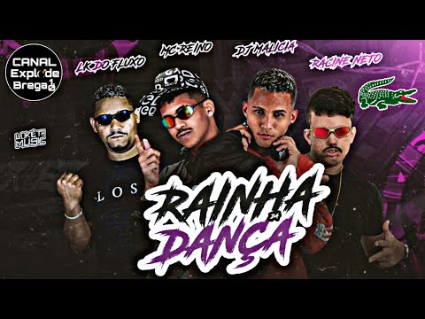 MC REINO, LK DO FLUXO, RACINE NETO, DJ MALICIA - RAINHA DA DANÇA - BREGA FUNK 2022