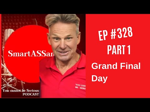 EP 328 - Part 1 - Grand Final Day