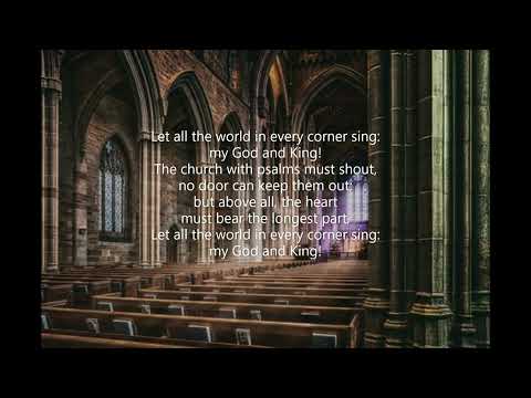 Let All the World in Every Corner Sing (#357 Common Praise 1998 - Praise) George Herbert
