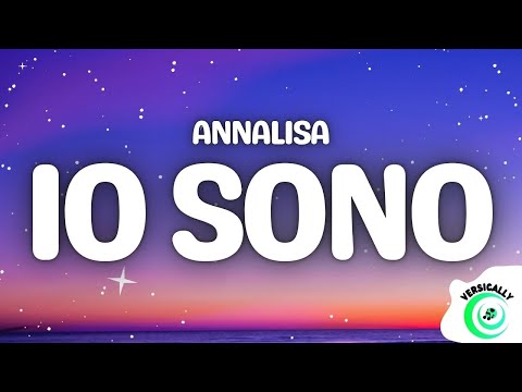Annalisa - IO SONO (Lyrics/Testo)