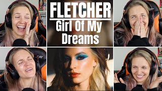 Listening to FLETCHER for the first time - Girl Of My Dreams REACTION