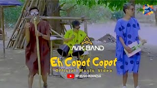 Download lagu AVIK BAND - EH COPOT COPOT / ECC ( Video Clips ) mp3 Download lagu AVIK BAND - EH COPOT COPOT / ECC ( Video Clips ) mp3