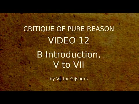 Kant's Critique of Pure Reason - Video 12: B Introduction, V to VII