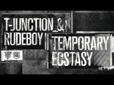 T-Junction & Rudeboy - Temporary Ecstasy
