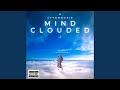 Mind Clouded