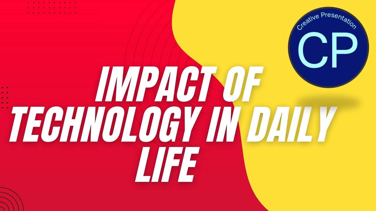Powerpoint Presentation on Impact of Technology in daily life | By Creative Presentation