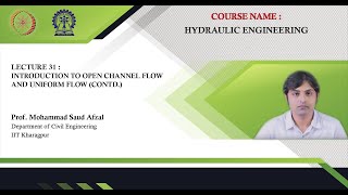 Lecture 31: Introduction to Open Channel Flow and Uniform Flow (Contd.)