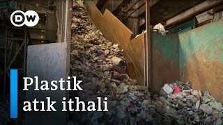 Türkiye, İngiltere ve Almanya'dan plastik atık ithal ediyor - DW Türkçe