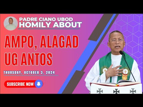 Fr. Ciano Homily about AMPO, ALAGAD UG ANTOS - 10/3/2024