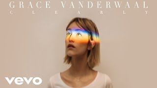Grace VanderWaal - Clearly (Audio)