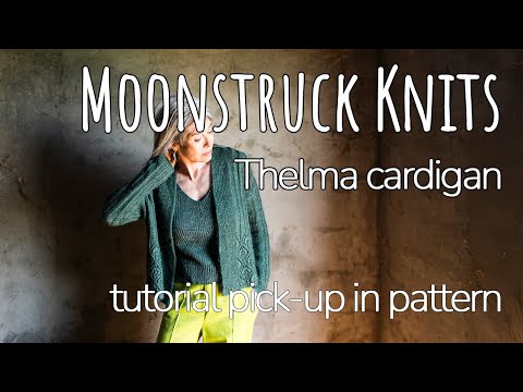 Moonstruck Knits | Thelma cardigan | Tutorial pick-up in pattern
