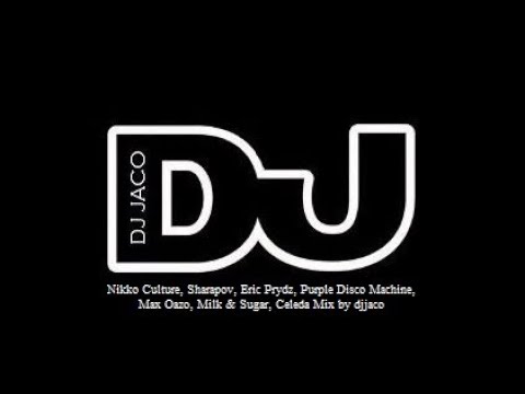 Nikko Culture, Sharapov, Eric Prydz, Purple Disco Machine, Milk & Sugar, Celeda Mix by djjaco