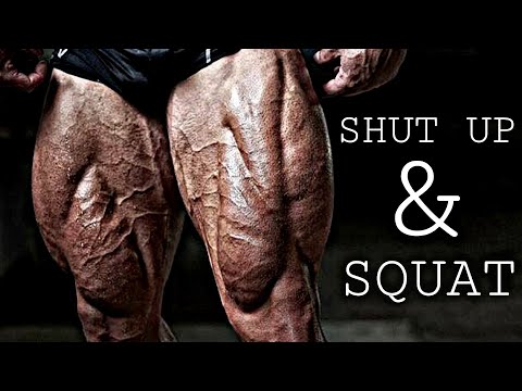 Shut Up & SQUAT - BODYBUILDING MOTIVATION