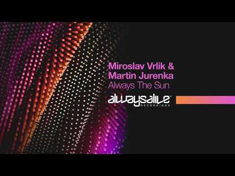 Miroslav Vrlik & Martin Jurenka - Always The Sun