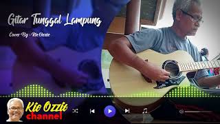 Download lagu Gitar Tunggal - Lampung Cover By : Kie Ozzie mp3