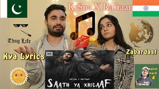 Pakistani Reacts to Saath YA Khilaaf by KR$NA X RAFTAAR | Kalamkaar | Rap song | Desi H&amp;D Reacts