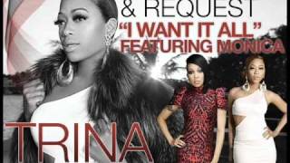 New Trina Ft Monica - I Want It All
