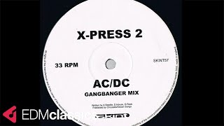 X-Press 2 ‎- AC/DC (Gangbanger Mix) (2000)