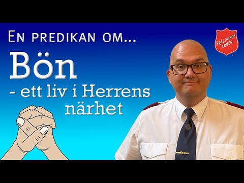 En predikan om Bön - ett liv i Herrens närhet