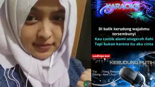 Download lagu Kerudung Putih KARAOKE duet bareng artis smule Novie Shoraya mp3 Download lagu Kerudung Putih KARAOKE duet bareng artis smule Novie Shoraya mp3