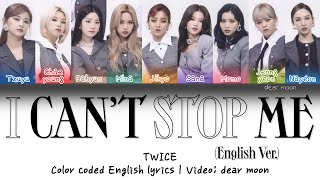 Download lagu TWICE - I CAN'T STOP ME (English Ver.) (Color coded English lyrics) mp3