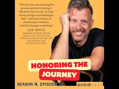 Deconstructing Faith: Joe Boyd's Journey from Pastor to Storyteller