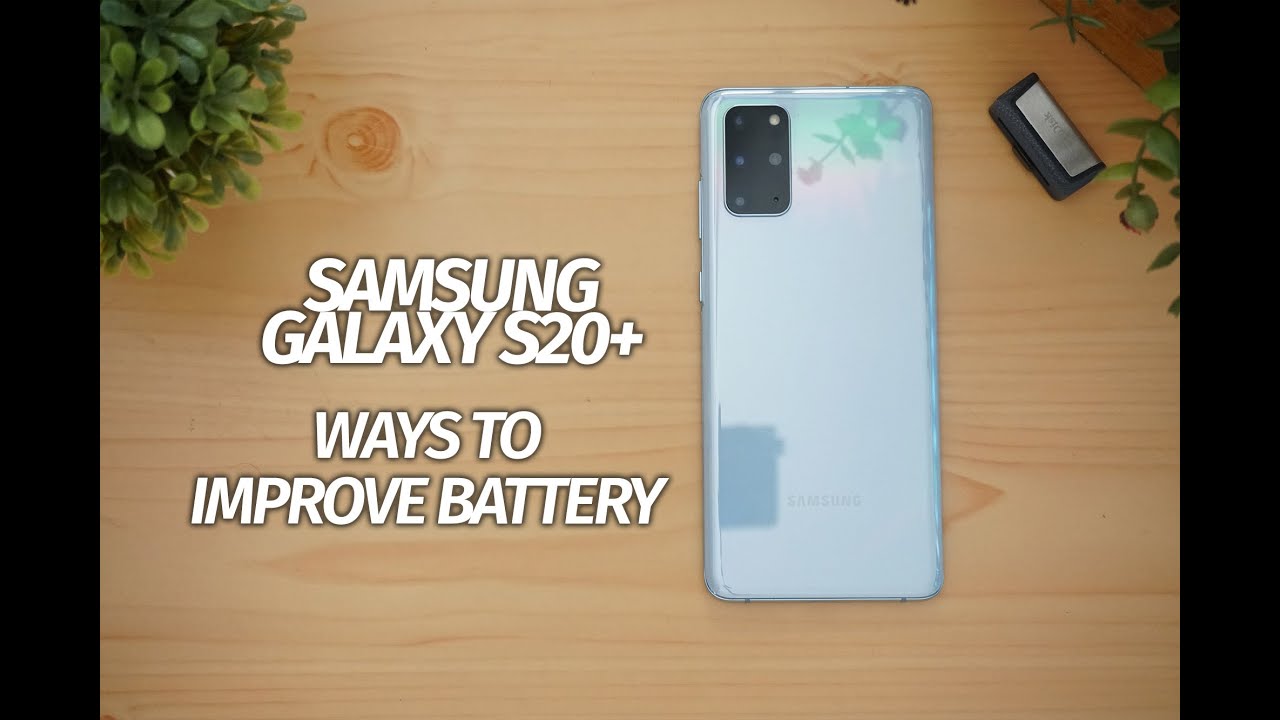 Samsung Galaxy S20+, 10 Ways to Improve Battery Life
