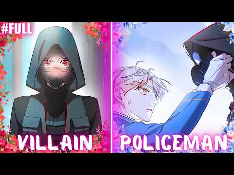 THE MOST DANGEROUS VILLAIN FALLS IN LOVE WITH AN UNBIASED POLICEMAN | Manhwa Recap