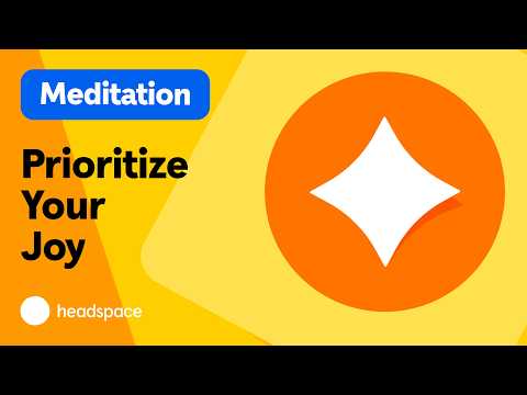 Learn to Prioritize Your Joy: A Meditation to Honor Your Dreams and Desires