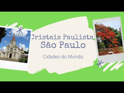 Conheça Cristais Paulista - São Paulo - Brasil