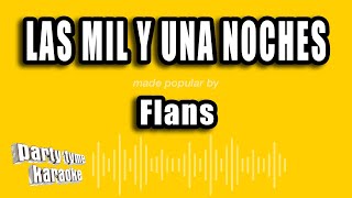 Flans - Las Mil Y Una Noches (Versión Karaoke)