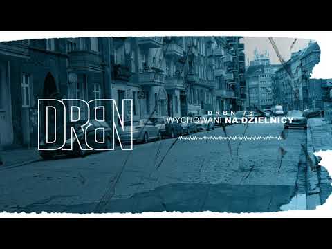 DRBN 78 - WYCHOWANI NA DZIELNICY