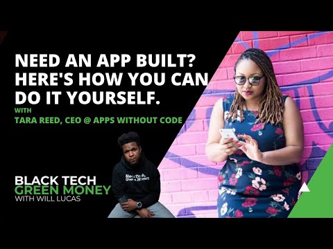 Need An App Built? Here's How You Can Do It Yourself w/ Tara Reed