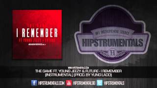 The Game Ft. Young Jeezy & Future - I Remember [Instrumental] (Prod. By Yung Ladd) + DOWNLOAD LINK