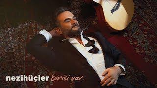 Nezih Üçler - Birisi Var