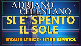 SI È SPENTO IL SOLE - Adriano Celentano 1962 (Letra Español, English Lyrics, Testo Italiano)