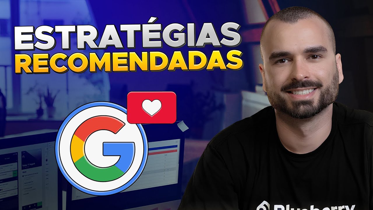 3 Estratégias RECOMENDADAS PELO GOOGLE para Impulsionar suas Campanhas