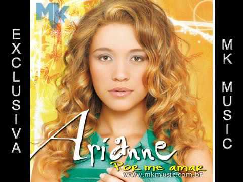 Arianne - Por me Amar ( Exclusivo MK MUSIC )