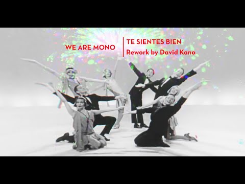 We Are Mono "Te Sientes Bien" Rework by David Kano