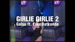 Download lagu GALSU - GIRLIE GIRLIE 2 Ft. @EverBatkunde ( PENTATONIC REVERBNATION ) mp3