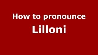 How to pronounce Lilloni