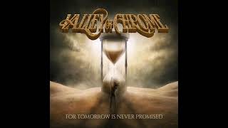 Valley Of Chrome - For Tomorrow Is Never Promised