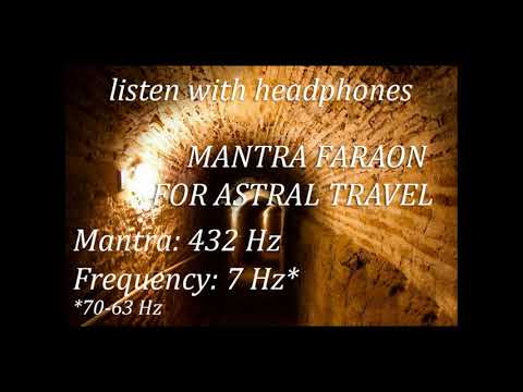 Mantra Faraon with Binaural 7 Hz for Astral Travel EXTREMELY Mantra para tener Viaje Astral Real