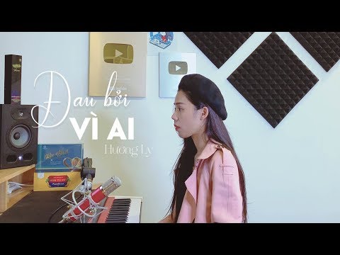 ĐAU BỞI VÌ AI - NHẬT PHONG | HƯƠNG LY COVER