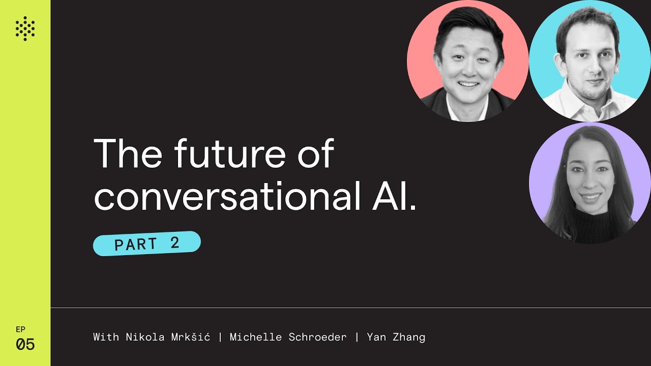 The future of conversational AI (Part 2)