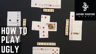 How To Play Ugly