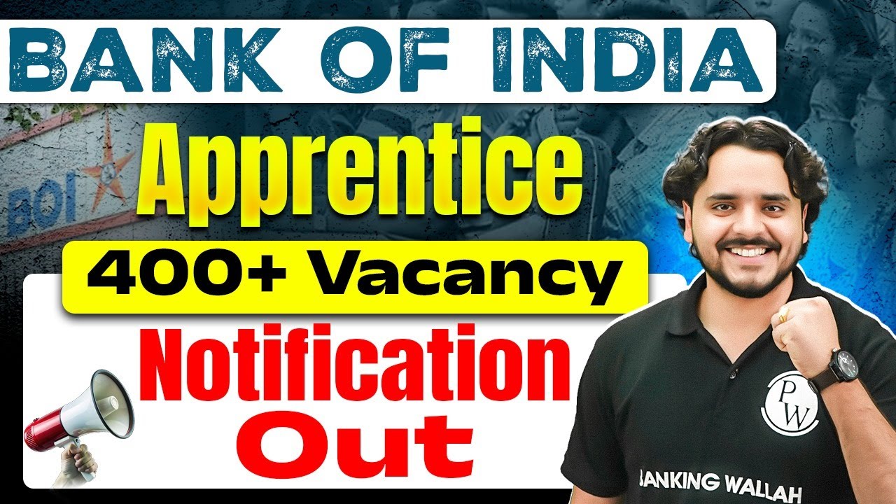 Bank of India Apprentice Recruitment 2025 | Bank of India Apprentice Notification Out | Full Details