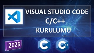 Visual Studio Code Kurulumu | Visual Studio Code C++ ve C Kurulum