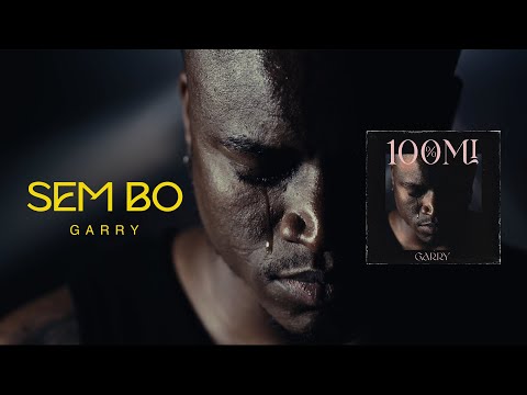Garry - Sem Bo [Álbum 100%Mi]